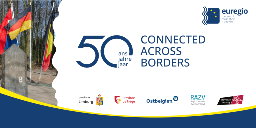 50th anniversary banner: “50 years, Connected across borders”, with the Belgian, German and Dutch flags at the tripoint